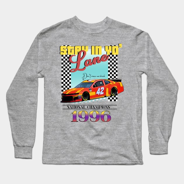 STAY IN YO' LANE Long Sleeve T-Shirt by Jamesbartoli01@gmail.com